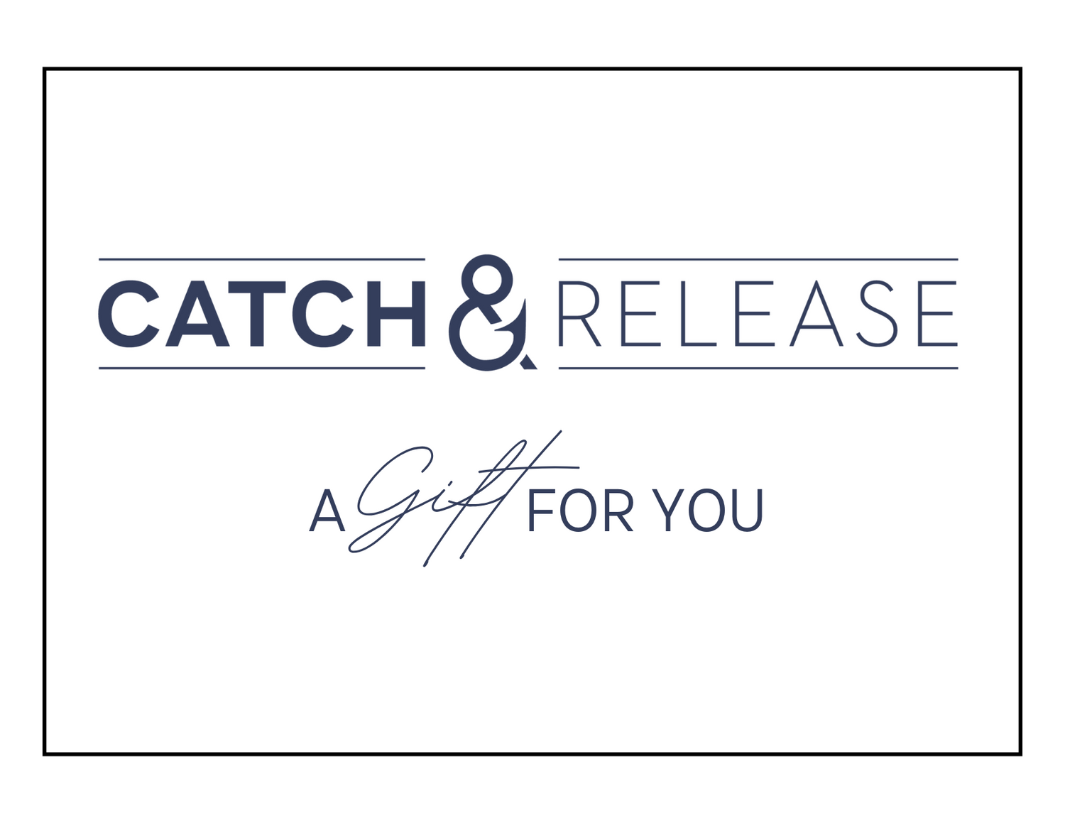 Catch &amp; Release Jackson Hole - Gift Card