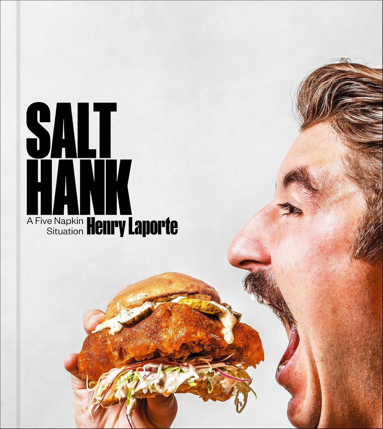 Salt Hank: A Five Napkin Situation by Henry Laporte