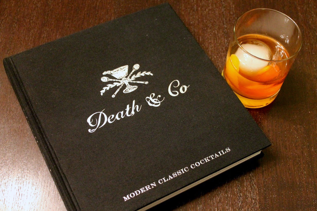 Death &amp; Co: Modern Classic Cocktails